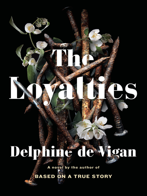 Title details for The Loyalties by Delphine de Vigan - Wait list